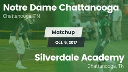 Matchup: Notre Dame Chattanoo vs. Silverdale Academy  2017