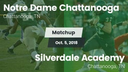Matchup: Notre Dame Chattanoo vs. Silverdale Academy  2018