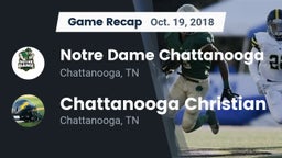 Recap: Notre Dame Chattanooga vs. Chattanooga Christian  2018