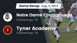 Recap: Notre Dame Chattanooga vs. Tyner Academy  2019