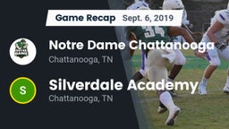 Recap: Notre Dame Chattanooga vs. Silverdale Academy  2019