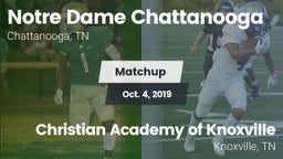 Matchup: Notre Dame Chattanoo vs. Christian Academy of Knoxville 2019