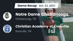 Recap: Notre Dame Chattanooga vs. Christian Academy of Knoxville 2021