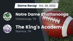 Recap: Notre Dame Chattanooga vs. The King's Academy 2022
