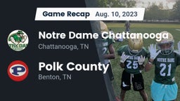 Recap: Notre Dame Chattanooga vs. Polk County  2023