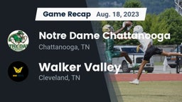 Recap: Notre Dame Chattanooga vs. Walker Valley  2023