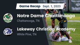 Recap: Notre Dame Chattanooga vs. Lakeway Christian Academy 2023