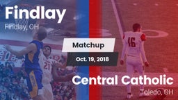 Matchup: Findlay vs. Central Catholic  2018