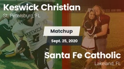 Matchup: Keswick Christian vs. Santa Fe Catholic  2020