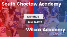 Matchup: South Choctaw Academ vs. Wilcox Academy  2018