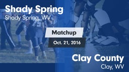 Matchup: Shady Spring vs. Clay County  2016