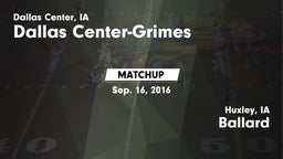Matchup: Dallas Center-Grimes vs. Ballard  2016