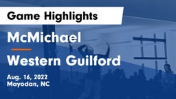 McMichael  vs Western Guilford  Game Highlights - Aug. 16, 2022