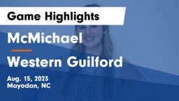 McMichael  vs Western Guilford  Game Highlights - Aug. 15, 2023