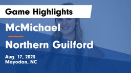 McMichael  vs Northern Guilford  Game Highlights - Aug. 17, 2023