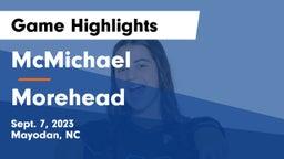 McMichael  vs Morehead Game Highlights - Sept. 7, 2023
