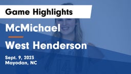 McMichael  vs West Henderson  Game Highlights - Sept. 9, 2023