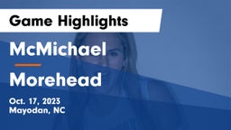 McMichael  vs Morehead Game Highlights - Oct. 17, 2023