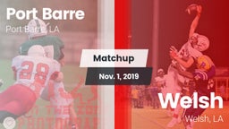 Matchup: Port Barre vs. Welsh  2019