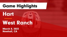 Hart  vs West Ranch  Game Highlights - March 8, 2023