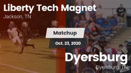 Matchup: Liberty Tech Magnet vs. Dyersburg  2020