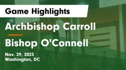 Archbishop Carroll  vs Bishop O'Connell  Game Highlights - Nov. 29, 2023