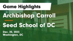 Archbishop Carroll  vs Seed School of DC Game Highlights - Dec. 20, 2023