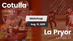 Matchup: Cotulla vs. La Pryor  2018