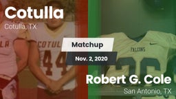 Matchup: Cotulla vs. Robert G. Cole  2020