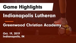 Indianapolis Lutheran  vs Greenwood Christian Academy Game Highlights - Oct. 19, 2019