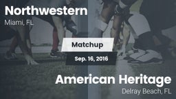 Matchup: Northwestern vs. American Heritage  2016