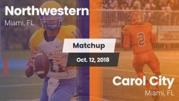 Matchup: Northwestern vs. Carol City  2018