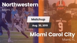 Matchup: Northwestern vs. Miami Carol City  2019