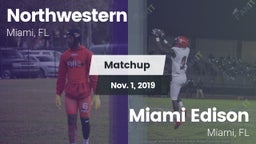 Matchup: Northwestern vs. Miami Edison  2019