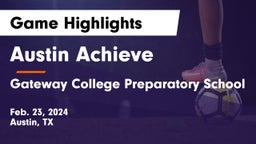 Austin Achieve vs Gateway College Preparatory School Game Highlights - Feb. 23, 2024
