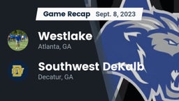 Recap: Westlake  vs. Southwest DeKalb  2023