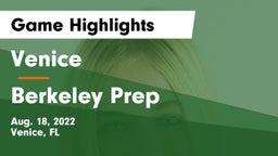 Venice  vs Berkeley Prep  Game Highlights - Aug. 18, 2022