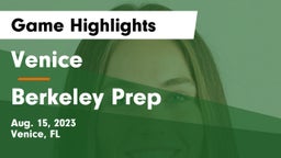 Venice  vs Berkeley Prep  Game Highlights - Aug. 15, 2023