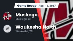 Recap: Muskego  vs. Waukesha North 2017