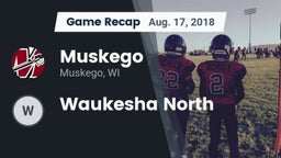 Recap: Muskego  vs. Waukesha North  2018