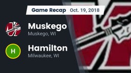 Recap: Muskego  vs. Hamilton  2018