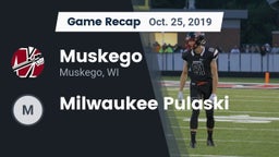 Recap: Muskego  vs. Milwaukee Pulaski 2019