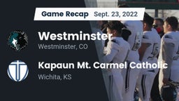 Recap: Westminster  vs. Kapaun Mt. Carmel Catholic  2022