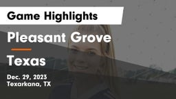 Pleasant Grove  vs Texas  Game Highlights - Dec. 29, 2023