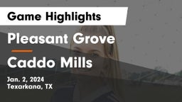 Pleasant Grove  vs Caddo Mills  Game Highlights - Jan. 2, 2024