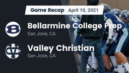 Recap: Bellarmine College Prep  vs. Valley Christian  2021