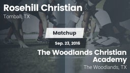 Matchup: Rosehill Christian vs. The Woodlands Christian Academy  2016