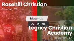Matchup: Rosehill Christian vs. Legacy Christian Academy  2016
