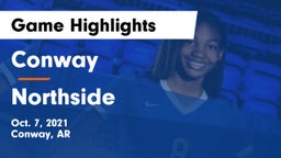 Conway  vs Northside  Game Highlights - Oct. 7, 2021