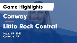 Conway  vs Little Rock Central  Game Highlights - Sept. 15, 2022